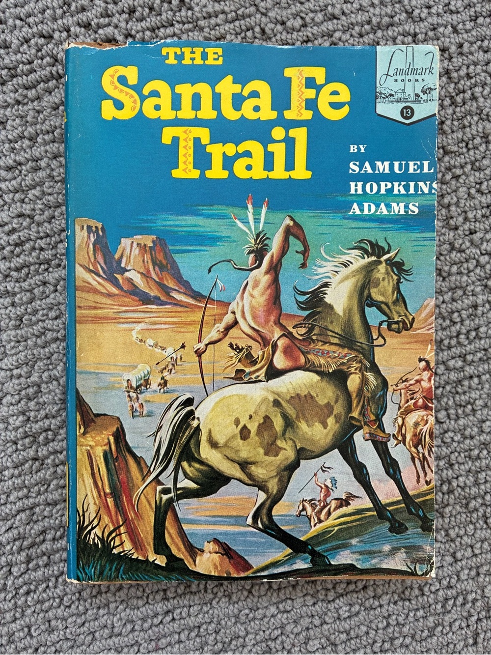 The Santa Fe Trail by Samuel Hopkin Adams. Landmark (13)
